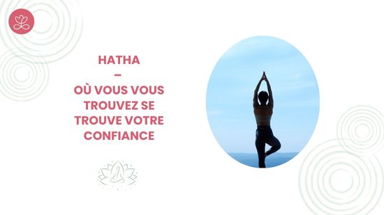 22. Hatha – Où vous vous trouvez se trouve votre confiance avec Aurélie Langlais
